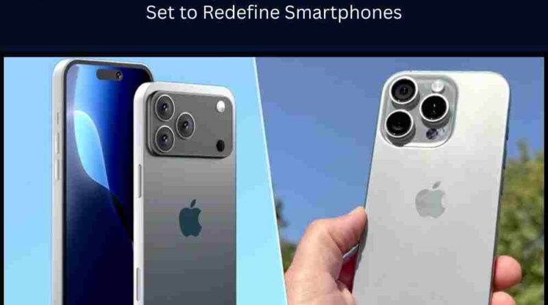 Apple’s “Awe-Dropping” September Event iPhone 17 Series Set to Redefine Smartphones